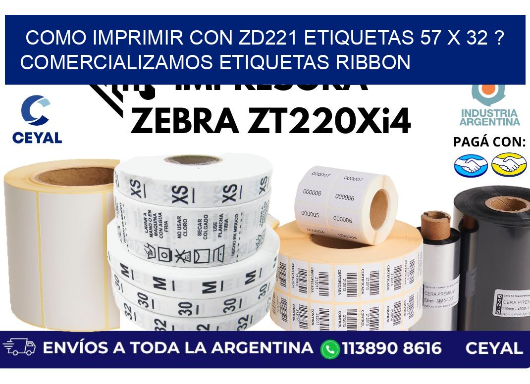 como imprimir con zd221 etiquetas 57 x 32 ? Comercializamos etiquetas ribbon