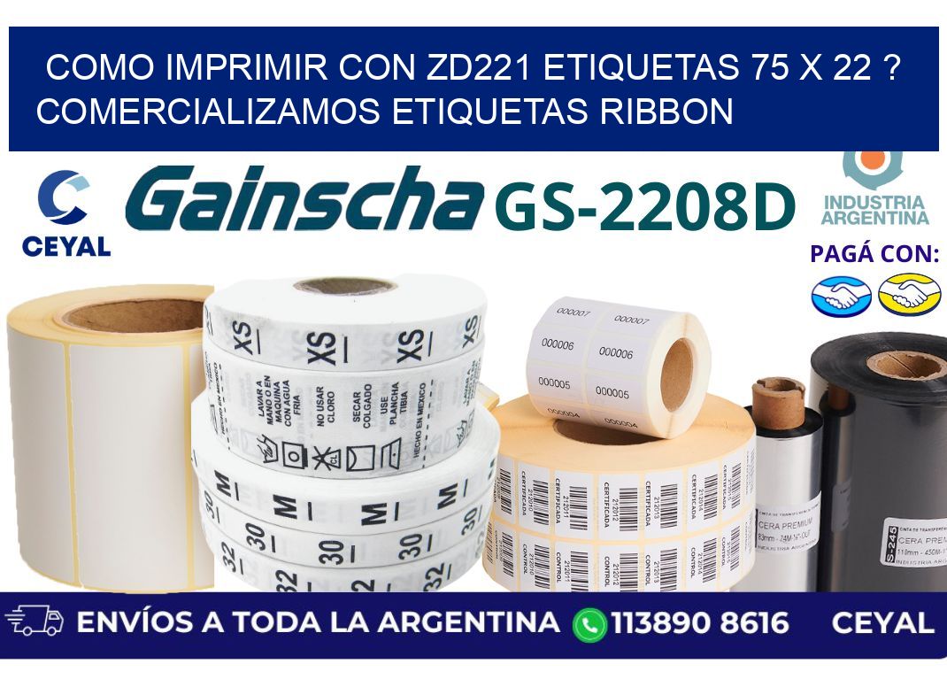 como imprimir con zd221 etiquetas 75 x 22 ? Comercializamos etiquetas ribbon