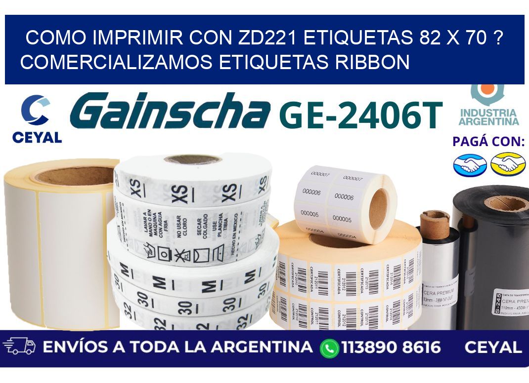 como imprimir con zd221 etiquetas 82 x 70 ? Comercializamos etiquetas ribbon