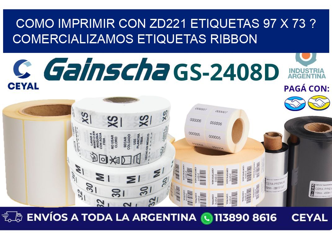 como imprimir con zd221 etiquetas 97 x 73 ? Comercializamos etiquetas ribbon