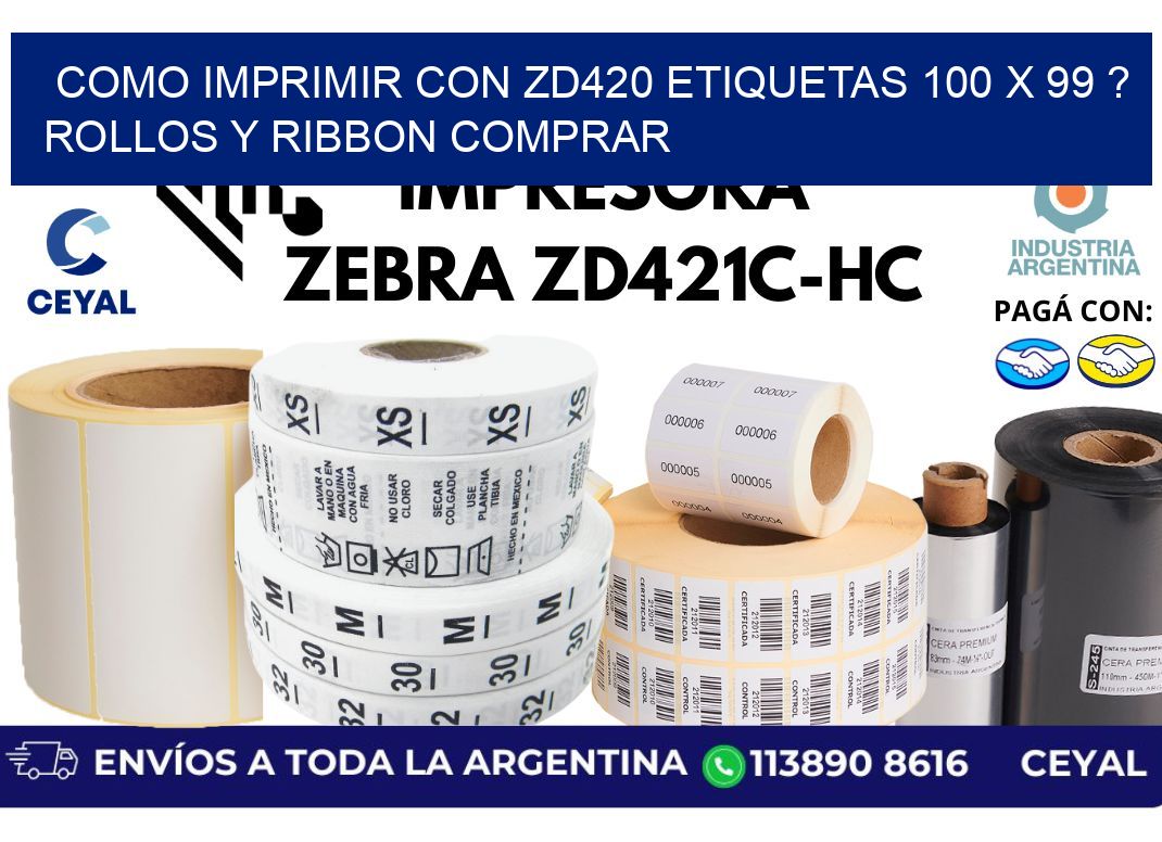 como imprimir con zd420 etiquetas 100 x 99 ? Rollos y Ribbon comprar