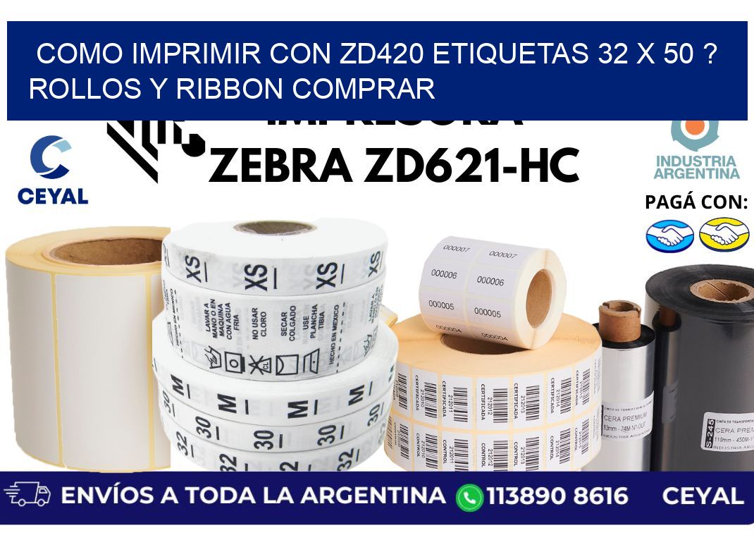 como imprimir con zd420 etiquetas 32 x 50 ? Rollos y Ribbon comprar
