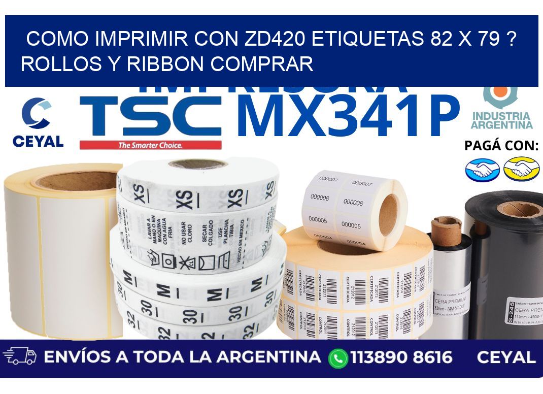 como imprimir con zd420 etiquetas 82 x 79 ? Rollos y Ribbon comprar