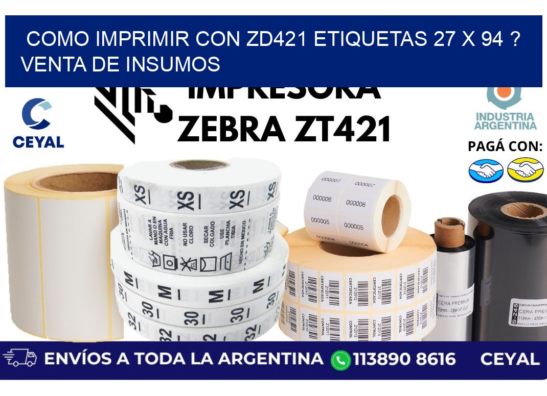 como imprimir con zd421 etiquetas 27 x 94 ? Venta de insumos