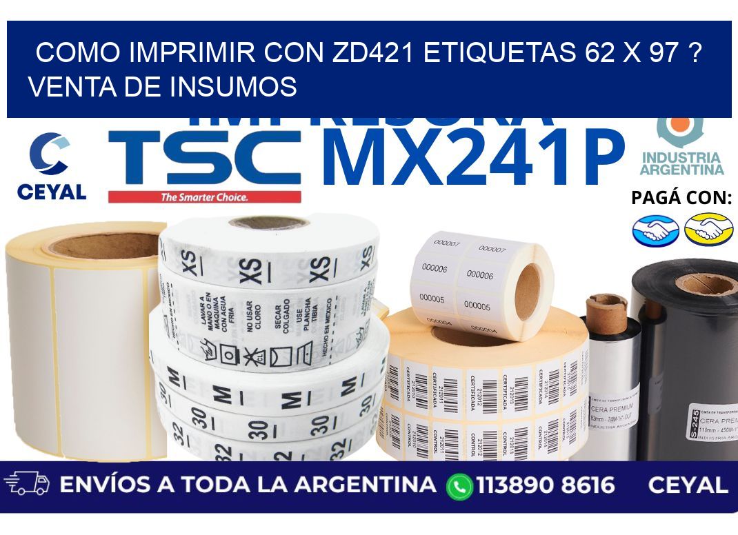 como imprimir con zd421 etiquetas 62 x 97 ? Venta de insumos