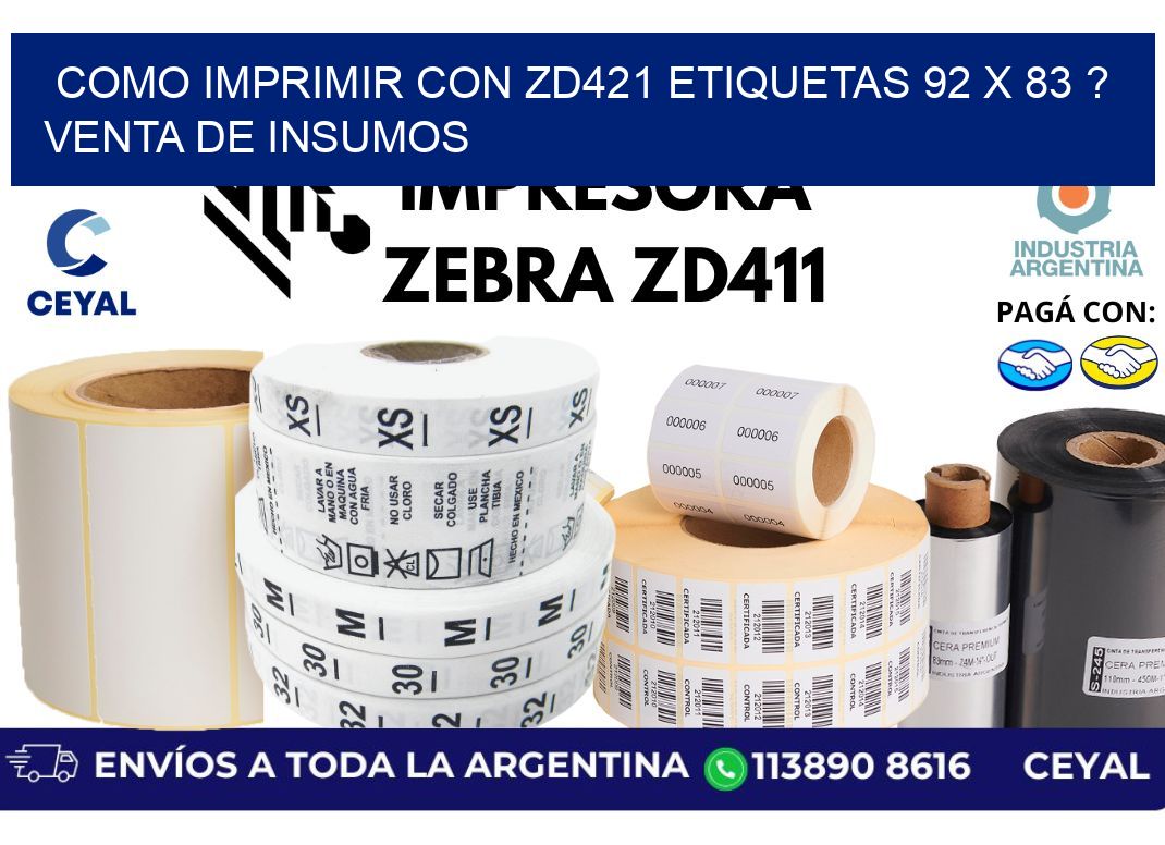 como imprimir con zd421 etiquetas 92 x 83 ? Venta de insumos