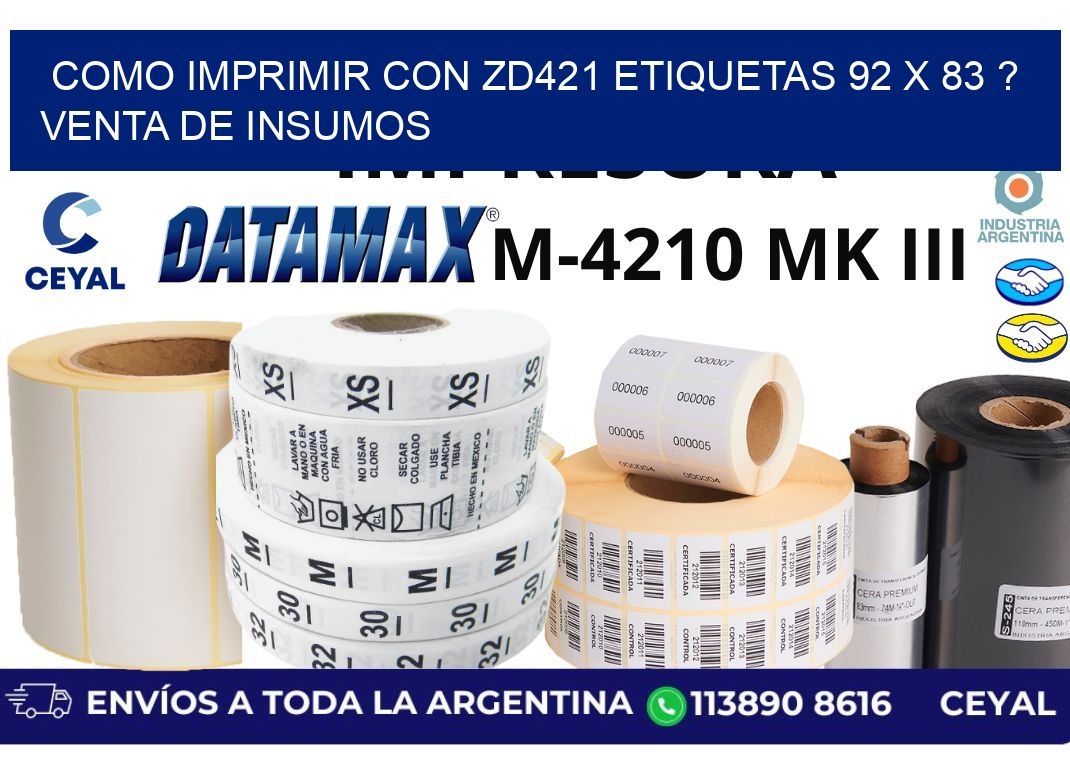 como imprimir con zd421 etiquetas 92 x 83 ? Venta de insumos