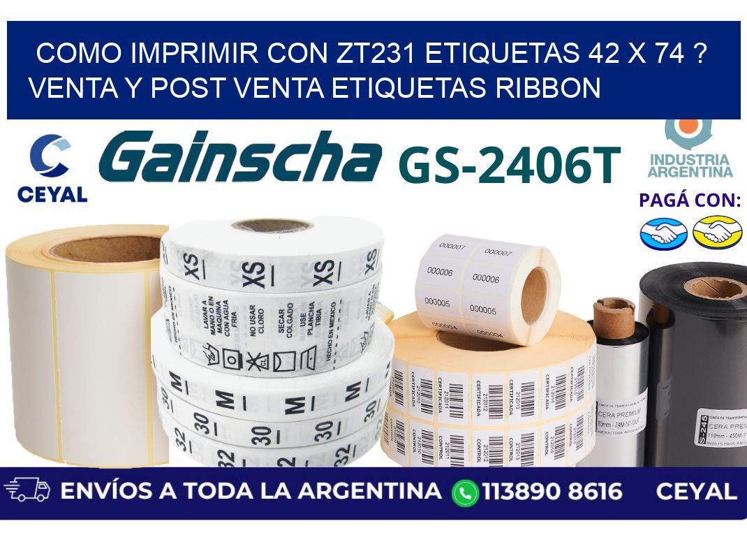 como imprimir con zt231 etiquetas 42 x 74 ? Venta y post venta etiquetas ribbon