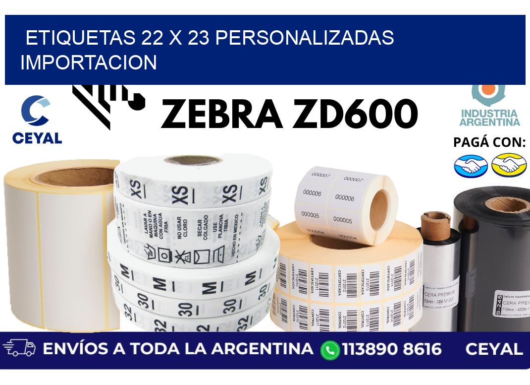 etiquetas 22 x 23 personalizadas importacion