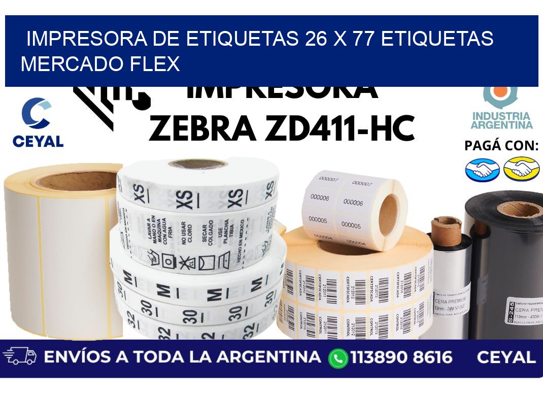 impresora de etiquetas 26 x 77 etiquetas mercado flex