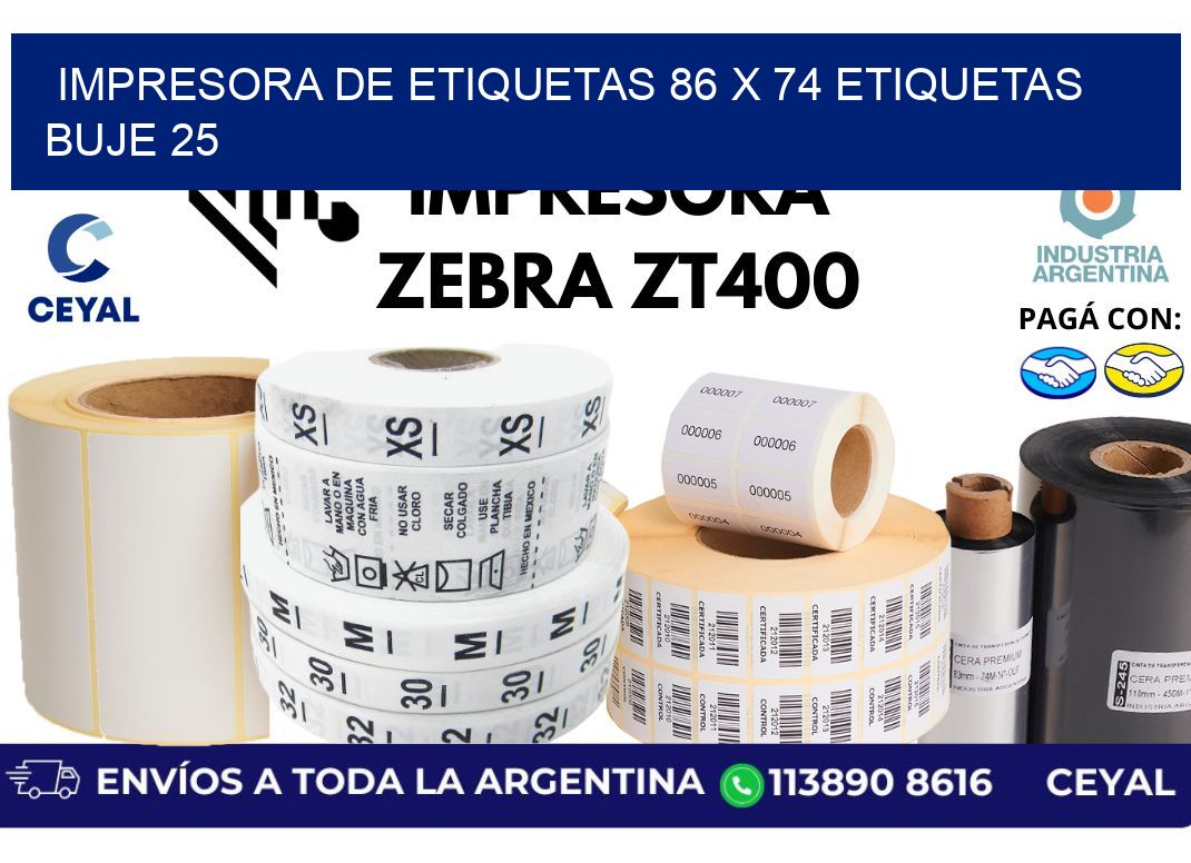 impresora de etiquetas 86 x 74 etiquetas  buje 25