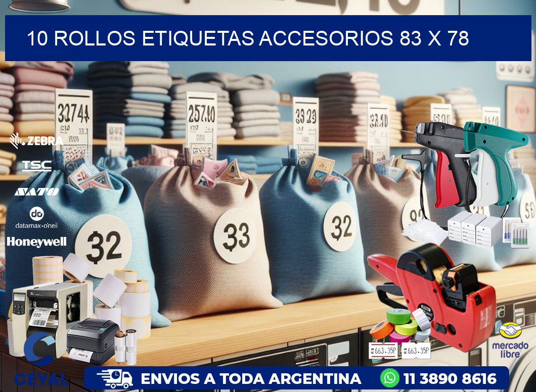 10 ROLLOS ETIQUETAS ACCESORIOS 83 x 78