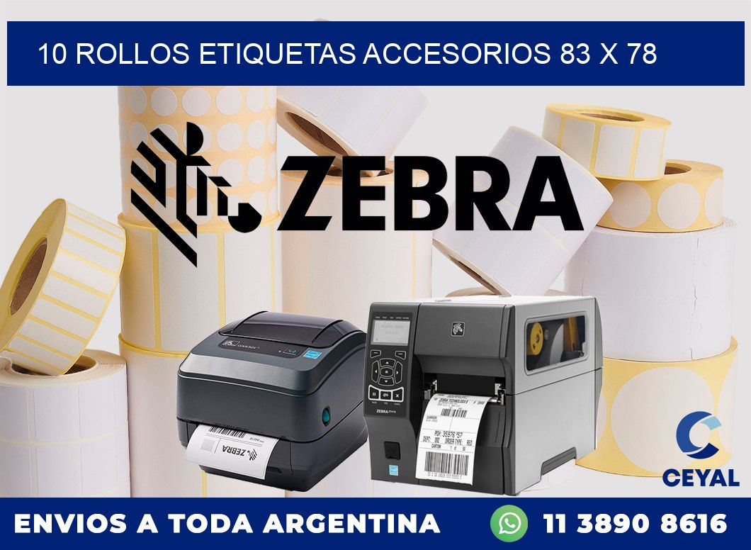 10 ROLLOS ETIQUETAS ACCESORIOS 83 x 78