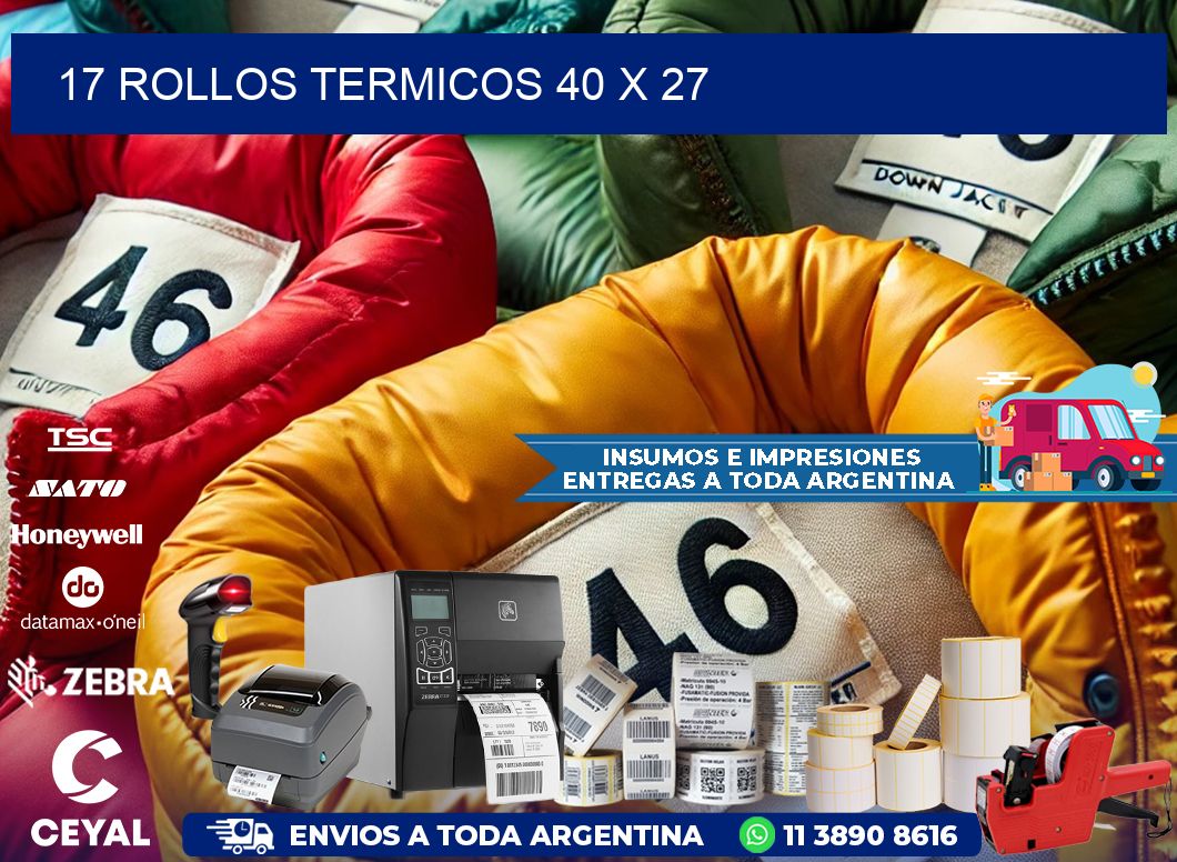 17 ROLLOS TERMICOS 40 x 27