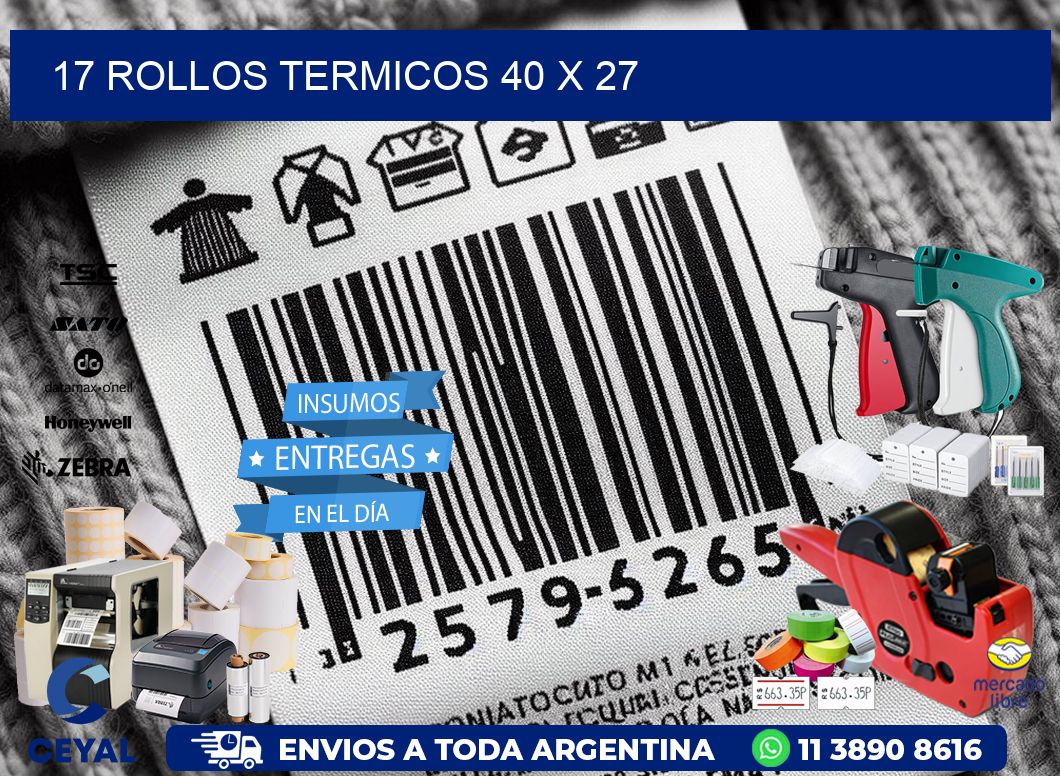 17 ROLLOS TERMICOS 40 x 27