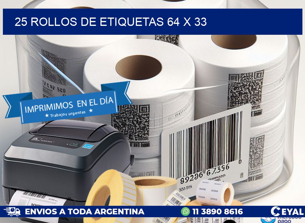 25 ROLLOS DE ETIQUETAS 64 x 33