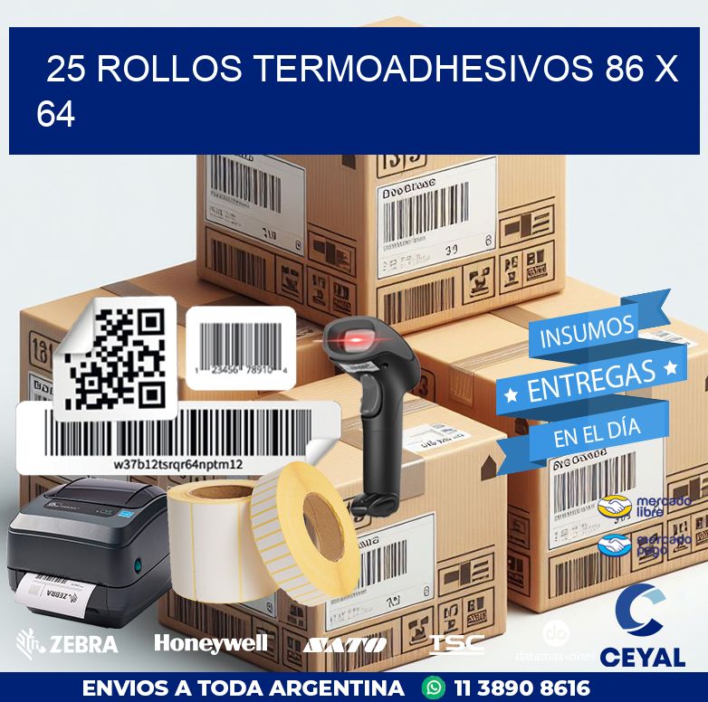 25 ROLLOS TERMOADHESIVOS 86 x 64