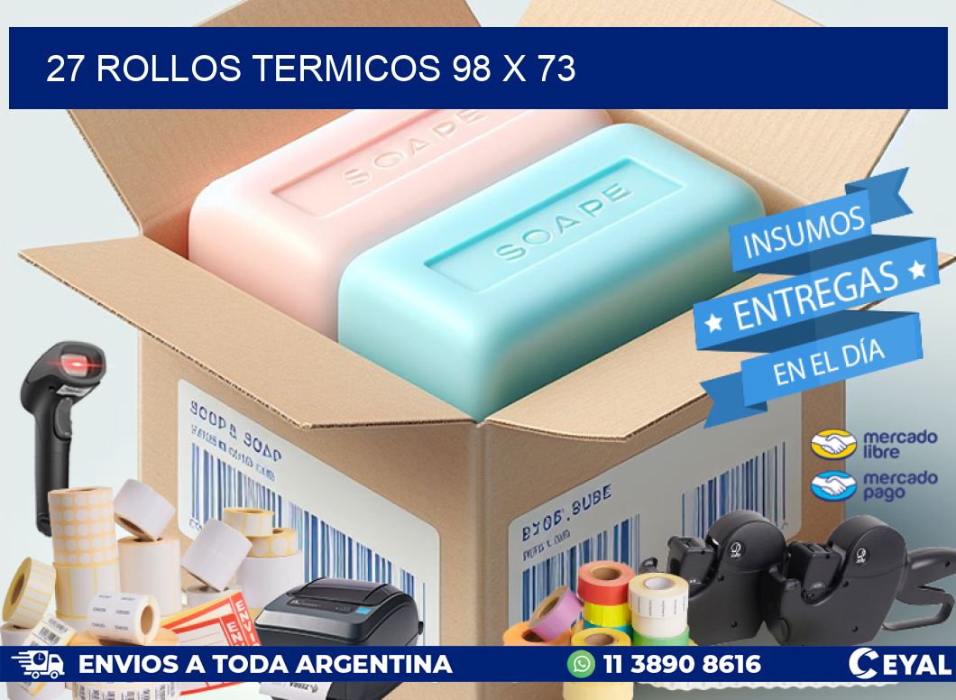 27 ROLLOS TERMICOS 98 x 73