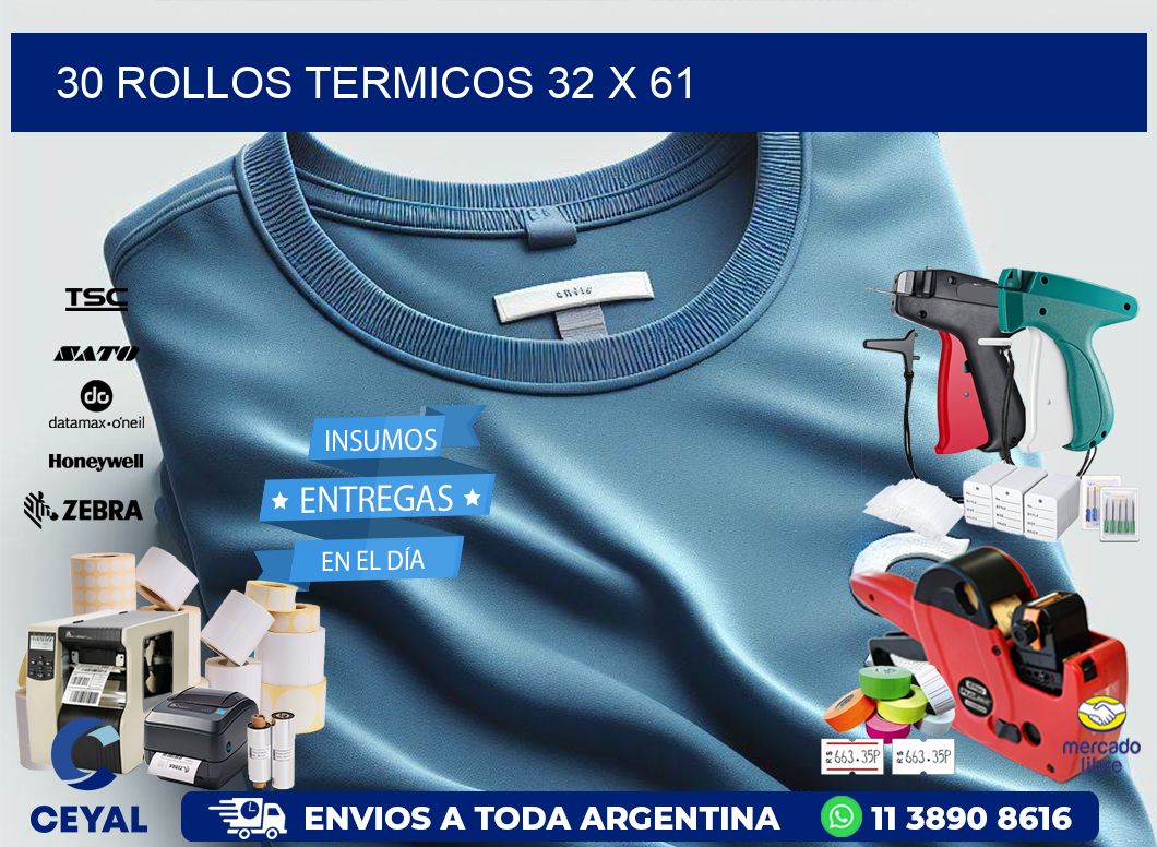 30 ROLLOS TERMICOS 32 x 61