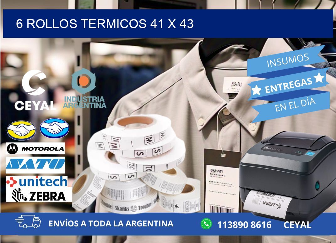 6 ROLLOS TERMICOS 41 x 43