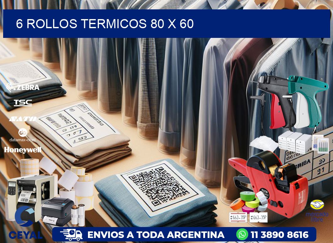 6 ROLLOS TERMICOS 80 x 60