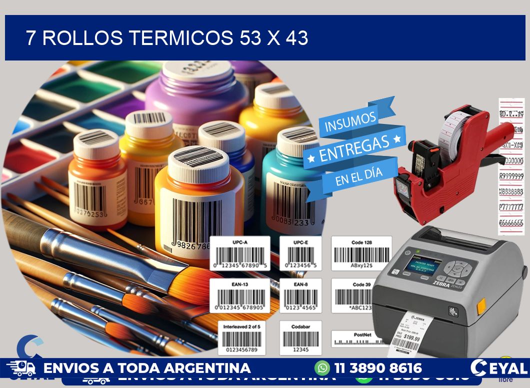 7 ROLLOS TERMICOS 53 x 43