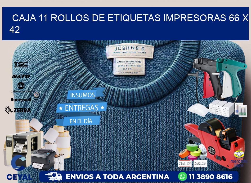 CAJA 11 ROLLOS DE ETIQUETAS IMPRESORAS 66 x 42