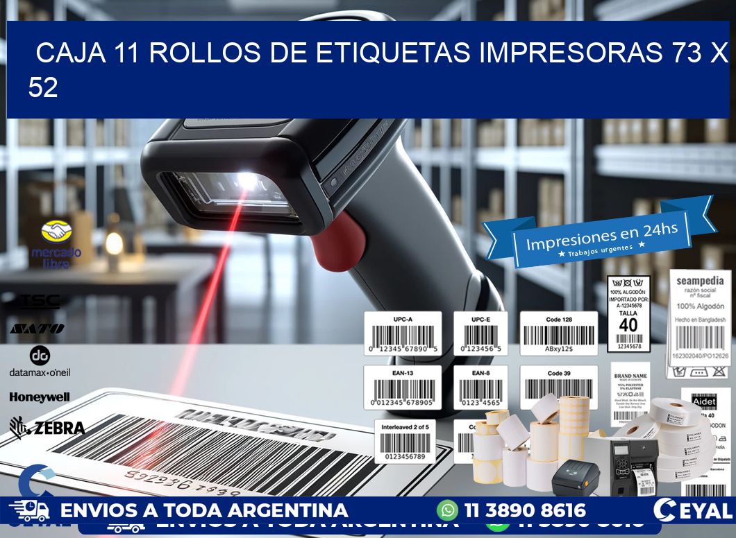 CAJA 11 ROLLOS DE ETIQUETAS IMPRESORAS 73 x 52