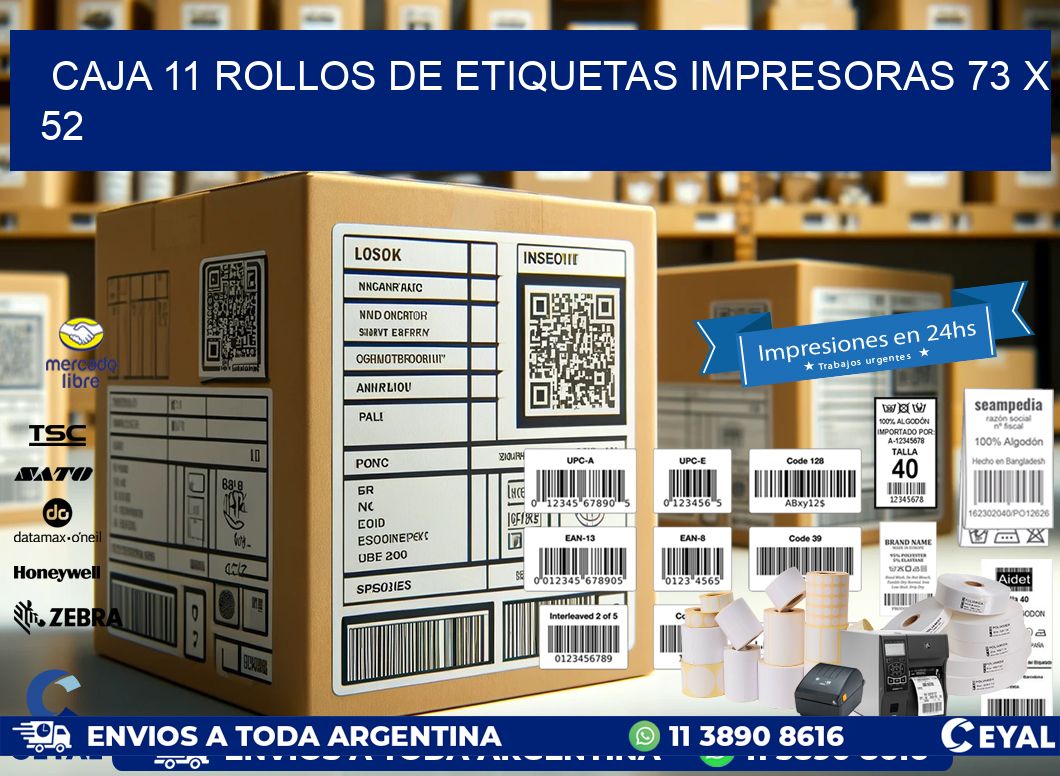 CAJA 11 ROLLOS DE ETIQUETAS IMPRESORAS 73 x 52