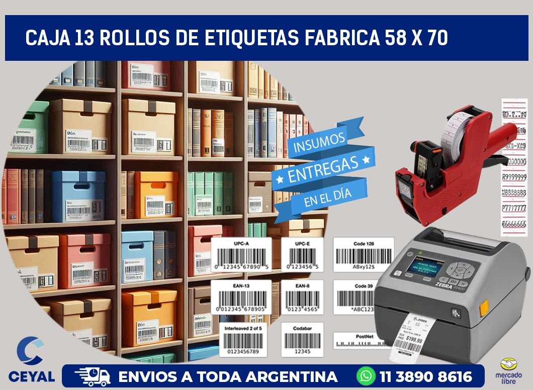 CAJA 13 ROLLOS DE ETIQUETAS FABRICA 58 x 70