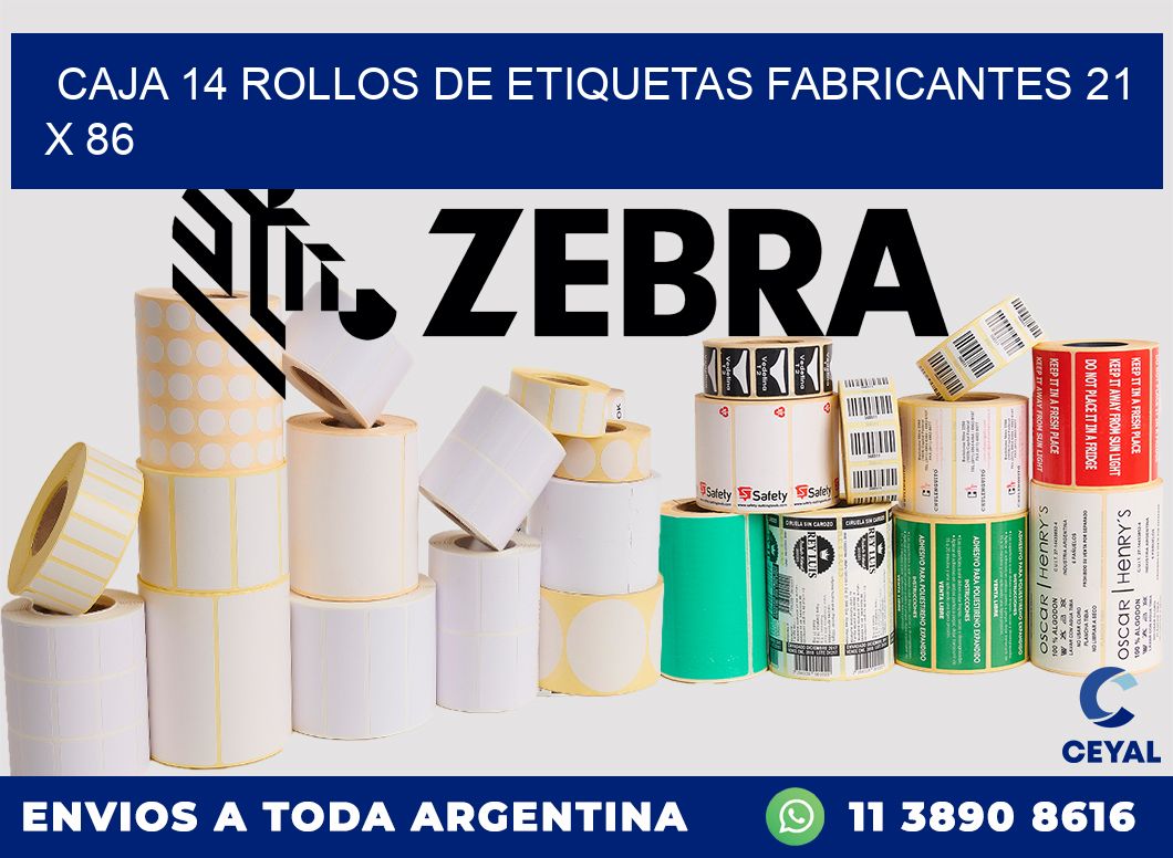 CAJA 14 ROLLOS DE ETIQUETAS FABRICANTES 21 x 86
