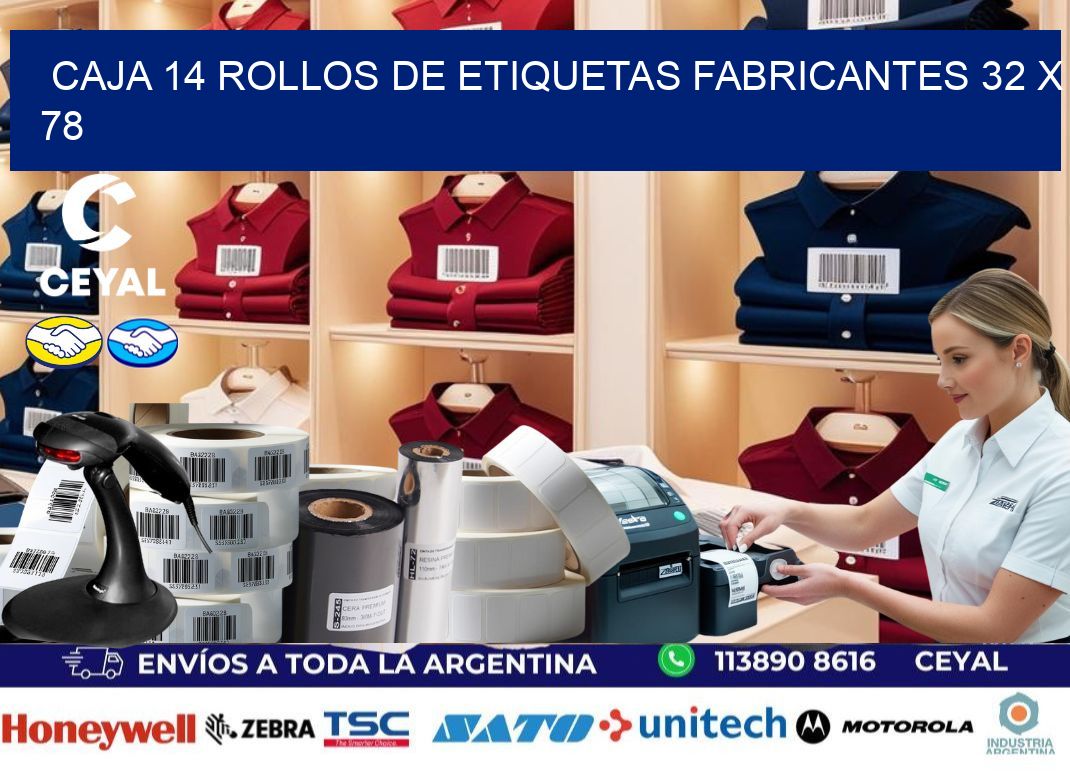 CAJA 14 ROLLOS DE ETIQUETAS FABRICANTES 32 x 78