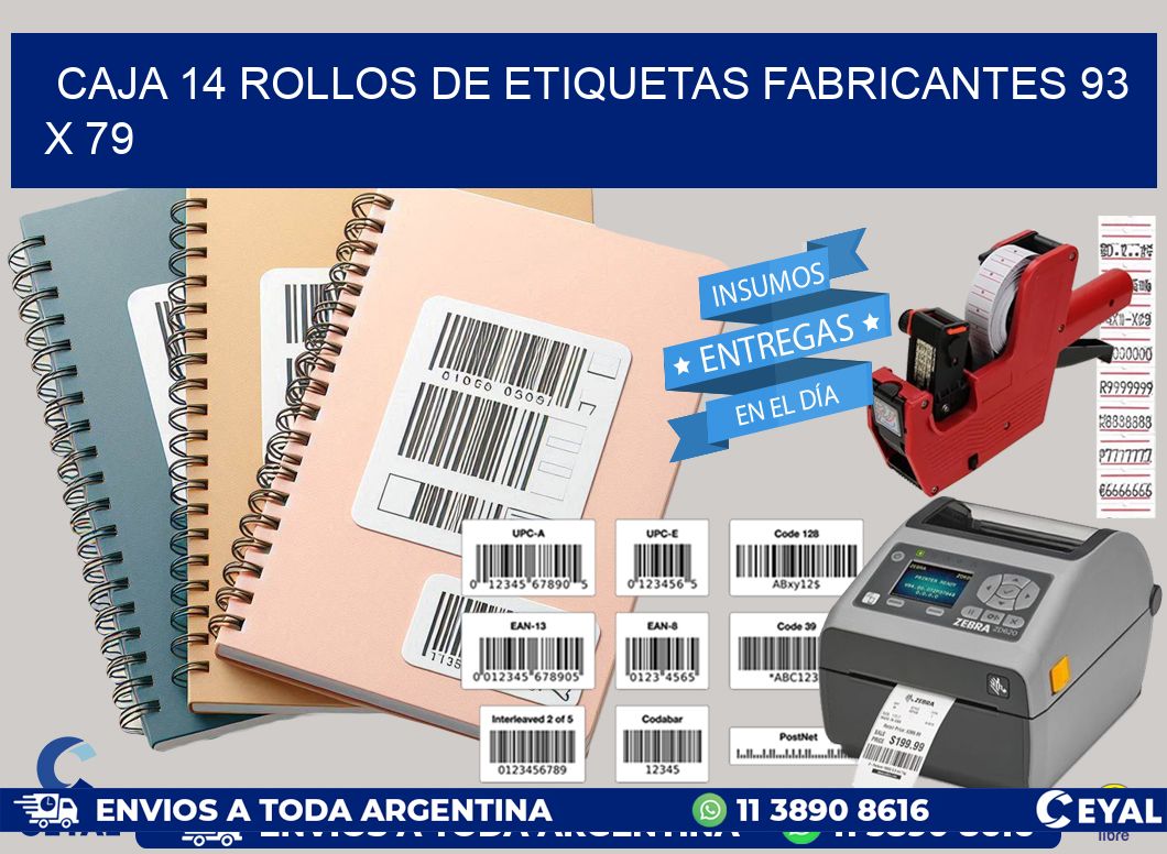 CAJA 14 ROLLOS DE ETIQUETAS FABRICANTES 93 x 79