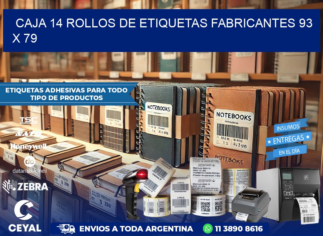 CAJA 14 ROLLOS DE ETIQUETAS FABRICANTES 93 x 79