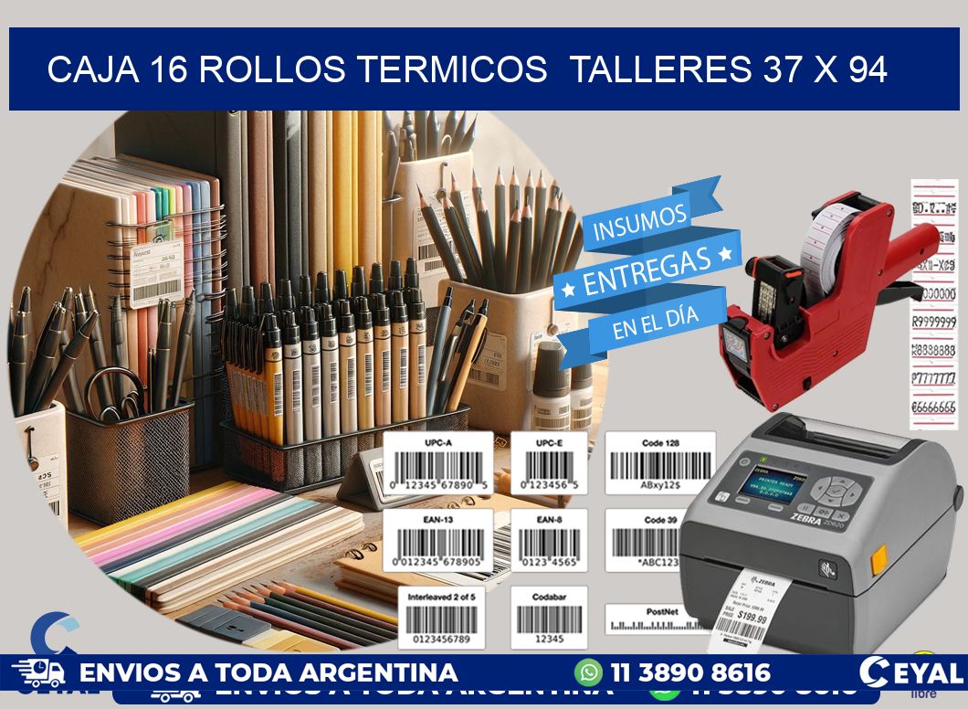 CAJA 16 ROLLOS TERMICOS  TALLERES 37 x 94