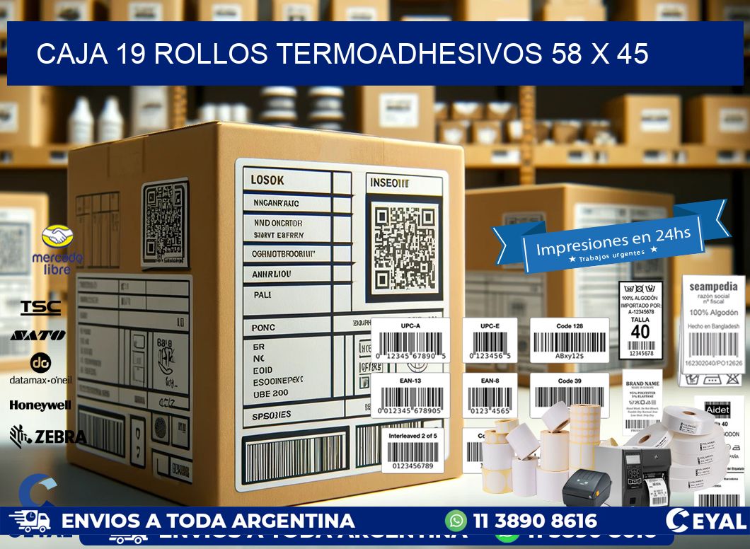 CAJA 19 ROLLOS TERMOADHESIVOS 58 x 45