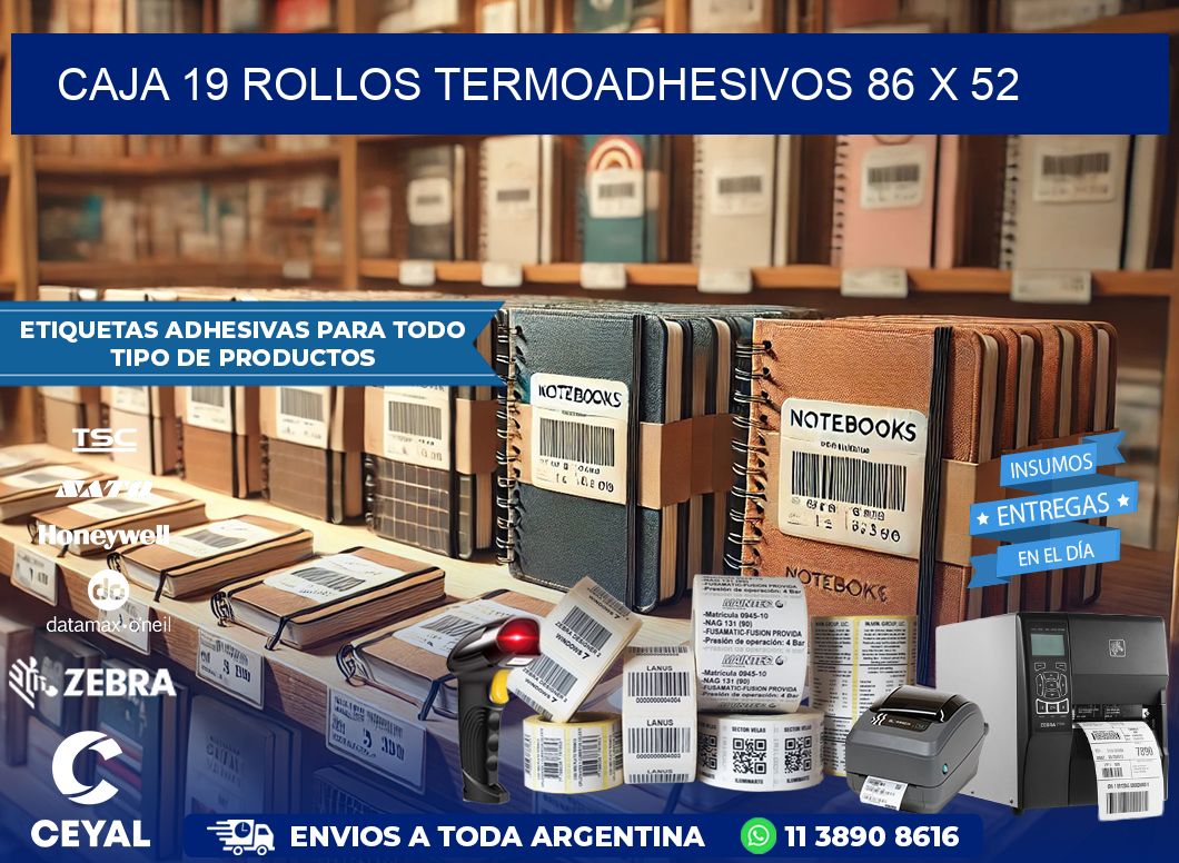 CAJA 19 ROLLOS TERMOADHESIVOS 86 x 52