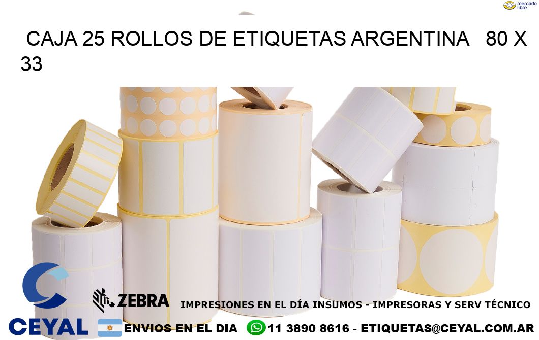 CAJA 25 ROLLOS DE ETIQUETAS ARGENTINA   80 x 33