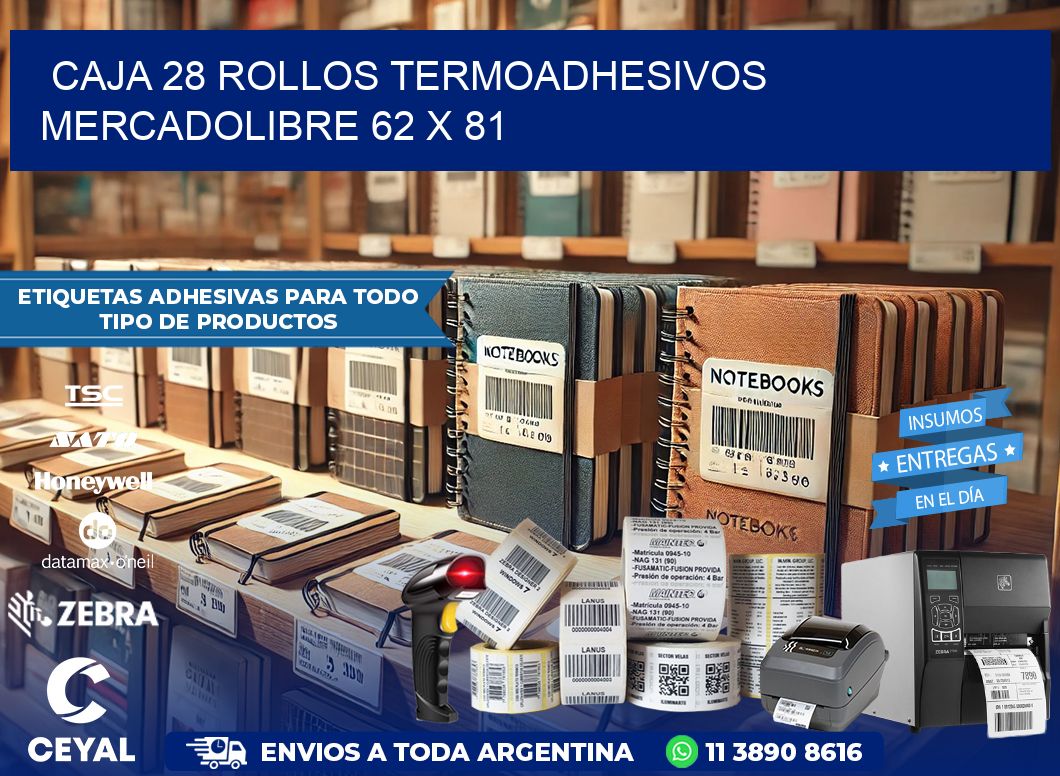 CAJA 28 ROLLOS TERMOADHESIVOS MERCADOLIBRE 62 x 81