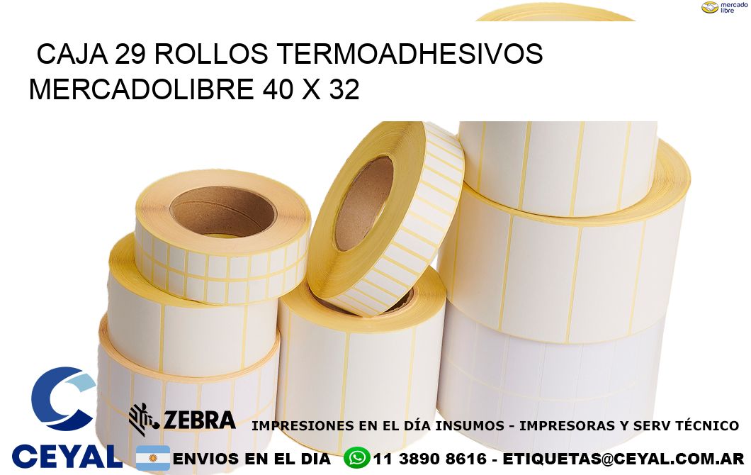 CAJA 29 ROLLOS TERMOADHESIVOS MERCADOLIBRE 40 x 32