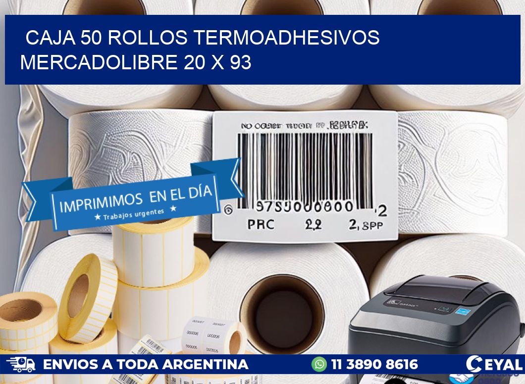 CAJA 50 ROLLOS TERMOADHESIVOS MERCADOLIBRE 20 x 93