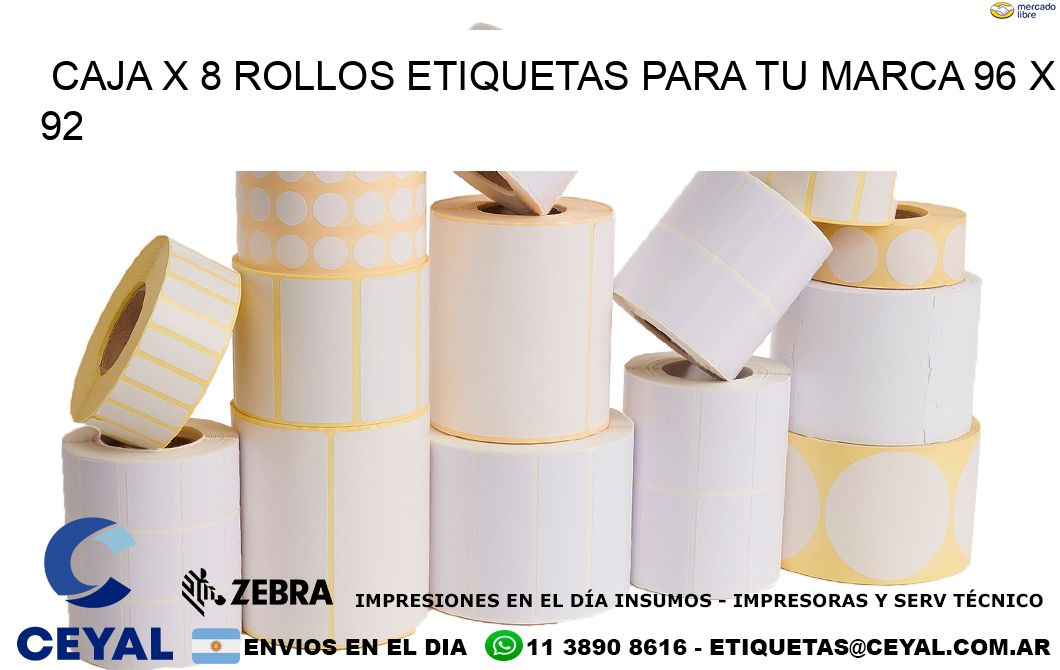 Caja X 8 Rollos Etiquetas para tu marca 96 x 92