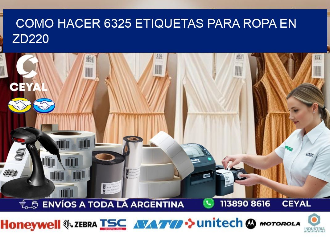 Como hacer 6325 etiquetas para ropa en zd220