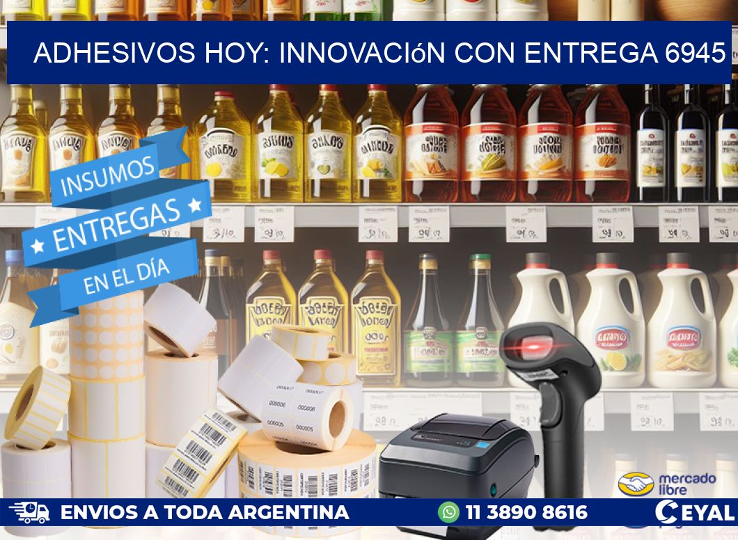 Adhesivos Hoy: Innovación con Entrega 6945