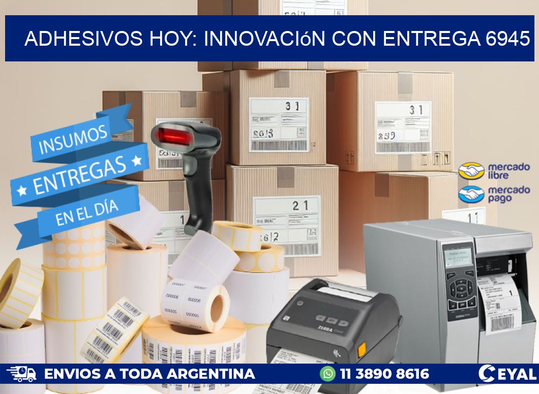 Adhesivos Hoy: Innovación con Entrega 6945