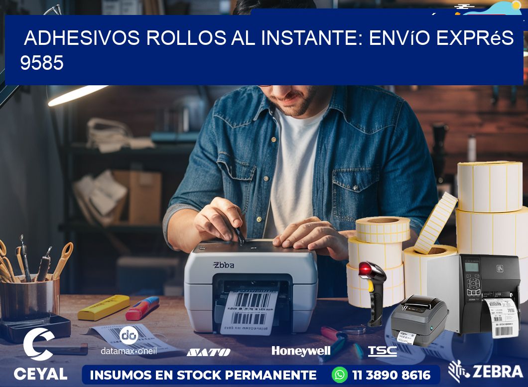Adhesivos rollos al Instante: Envío Exprés 9585