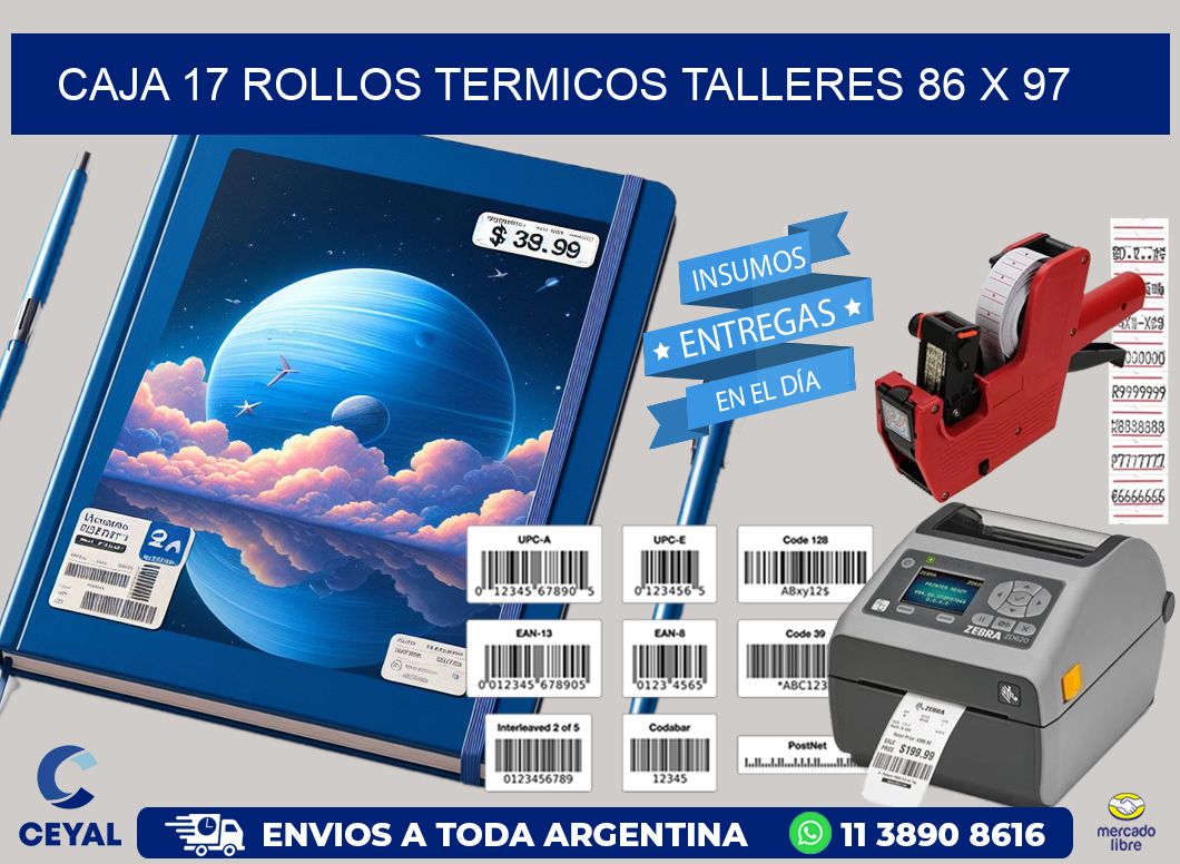 CAJA 17 ROLLOS TERMICOS TALLERES 86 x 97