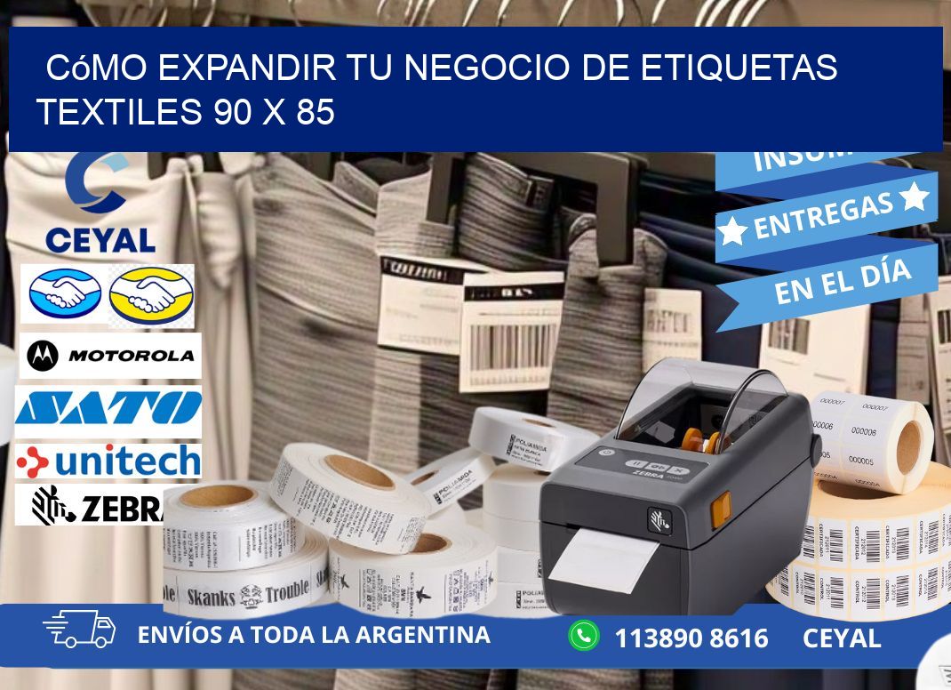 Cómo Expandir tu Negocio de Etiquetas Textiles 90 x 85