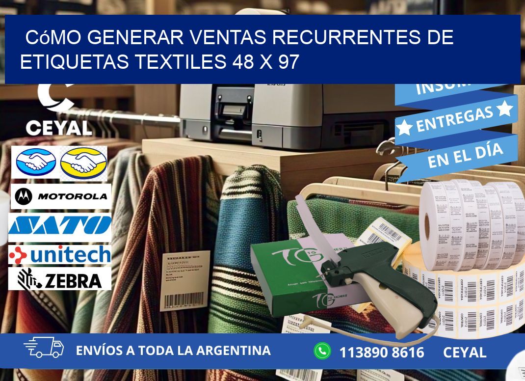 Cómo Generar Ventas Recurrentes de Etiquetas Textiles 48 x 97