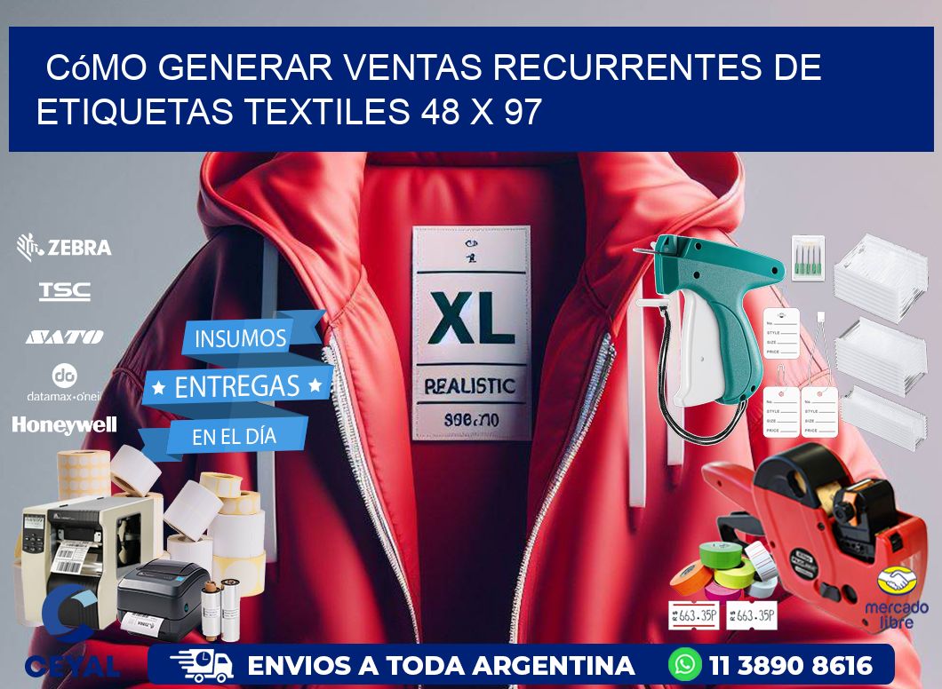 Cómo Generar Ventas Recurrentes de Etiquetas Textiles 48 x 97